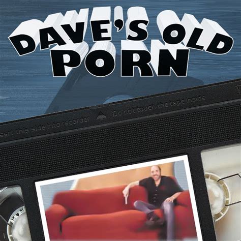 Daves Old Porn (Full Series) : Choadville Ent.